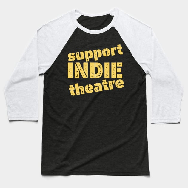 Support Indie Theatre Baseball T-Shirt by CafeConCawfee